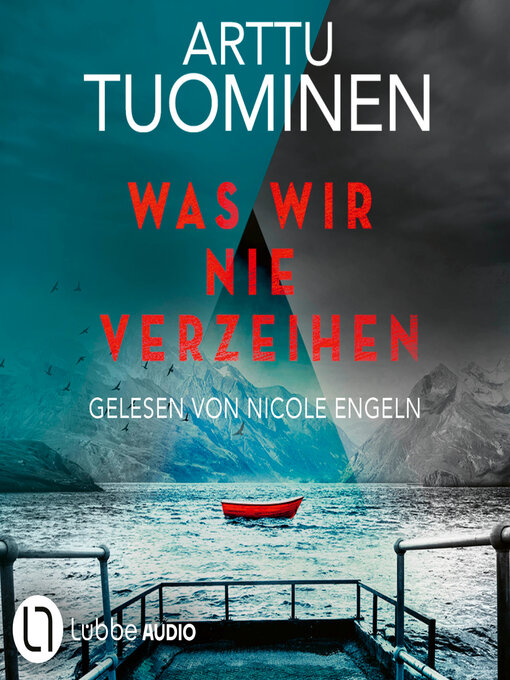 Title details for Was wir nie verzeihen--River-Delta-Reihe, Teil 3 (Ungekürzt) by Arttu Tuominen - Available